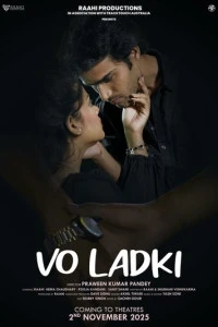 Индийский фильм Vo Ladki 2025
